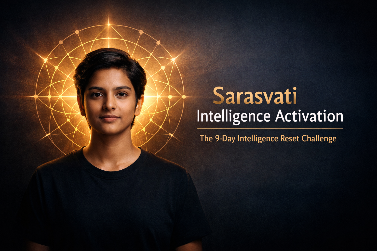 Sarasvati Intelligence Activation: The 9-Day Intelligence Reset Challenge
